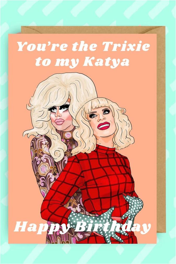 The Queer Store Kort Trixie to my Katya fersken